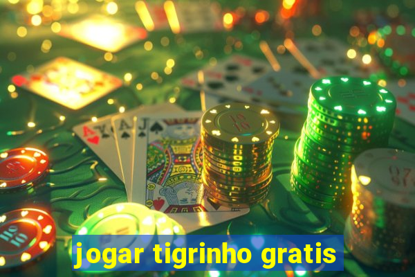 jogar tigrinho gratis